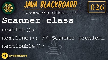 026 Java Dersi : Java Scanner Sınıfı Problemi