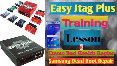 How Emmc Bad Health Repiar and Samsung Dead Boot Repair Easy Jtag Plus Training Lesson 8