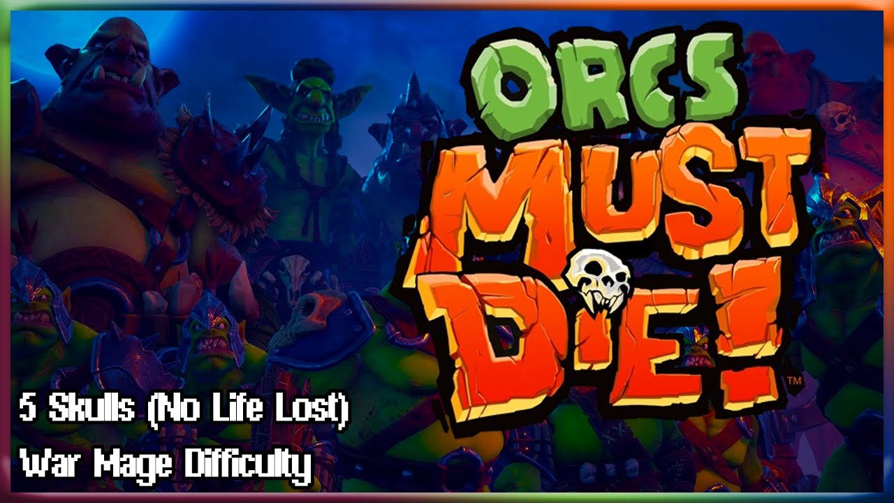 [Orcs Must Die!] Orcs Must Die! Main Campaign - No Life Lost War Mage No Commentary