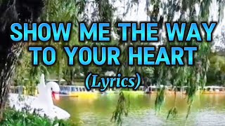 Show me the way to your  heart💞 Lyrics | 'Baguio Burnham Park'