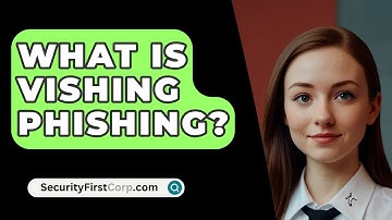 What Is Vishing Phishing? - SecurityFirstCorp.com