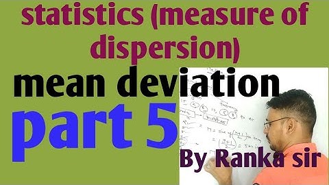 Measure of dispersion (part 5) mean deviation