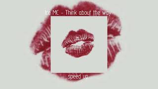 Ice MC - think about the way | speed up
