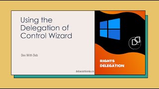 How to delegate rights using delegation of control wizard