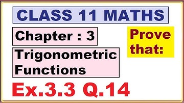 (Q.14) Ex.3.3 Chapter:3 Trigonometric Functions | Ncert Maths Class 11 | Cbse