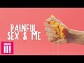 What Painful Sex Feels Like | Body Language