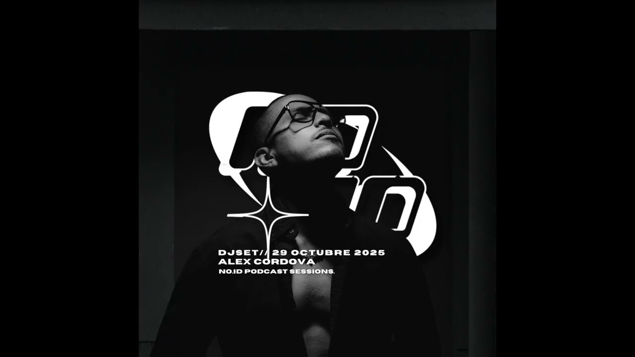 No.ID PODCAST SESSIONS: Alex Cordova