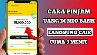 Cara Pinjam Uang di NEOBANK Langsung Cair | Pinjam Dana 100 jutaan