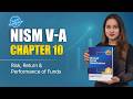 Chapter 10 NISM VA | Mutual Fund Distributors Exam | Risk, Return and Performance of Funds | 2026