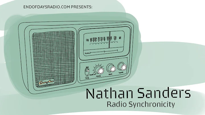 Nathan Sanders | Radio Synchronicity, Mandela Effe...