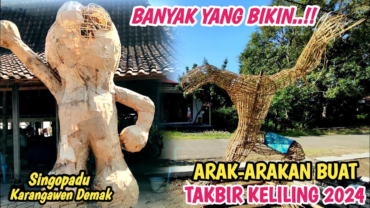 Baru Bikin‼️Review 9 Arak-arakan Buat Memeriahkan Takbir Keliling 2024 - Singopadu Karangawen Demak