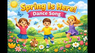Spring Is Here! 🌸 Kids Dance Song | Movement Song for Kindergarten | Cântec de Primăvară 
