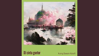 Download Lagu Dj Cinta Guntur MP3