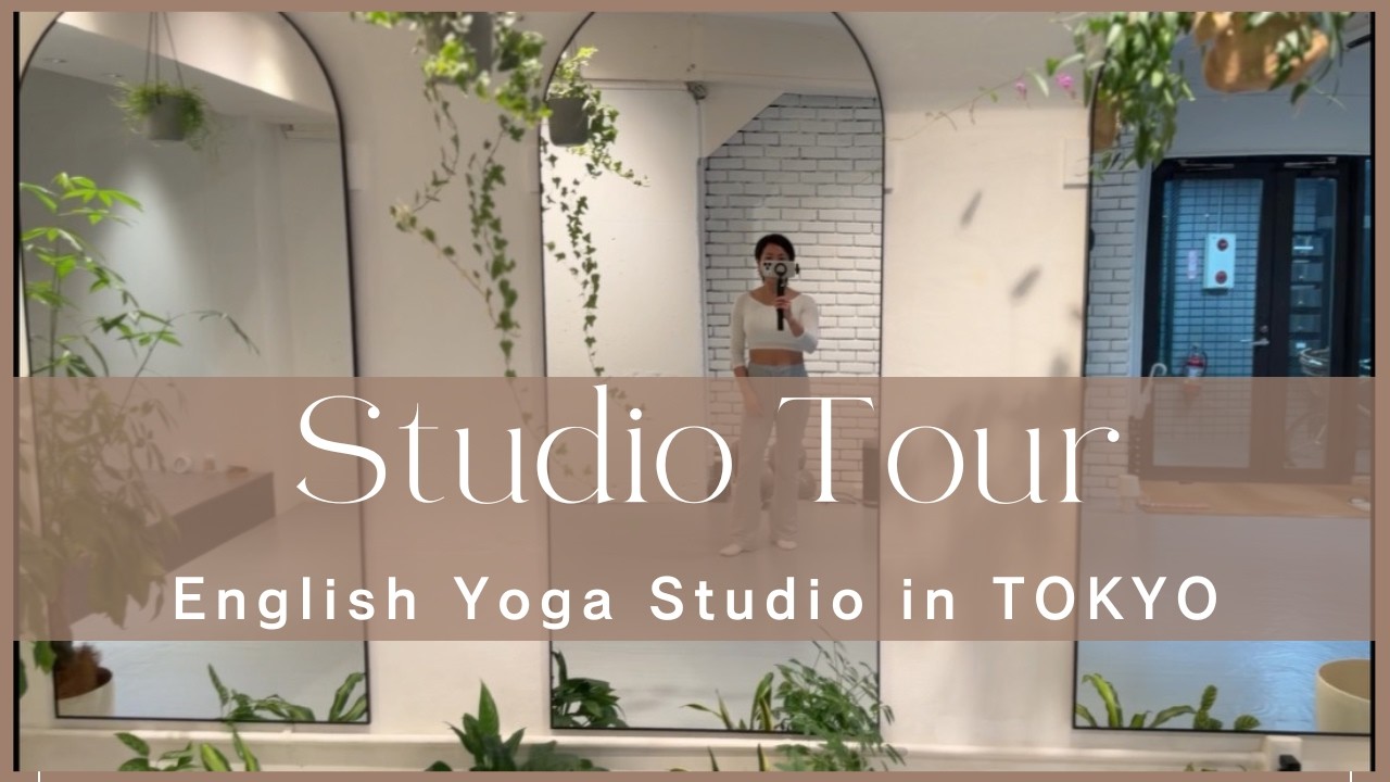Serenity Flow Yoga Studio Tour | English Yoga Tokyo | スタジオツアー