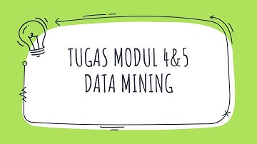 Modul 4 & 5  |  Data Mining
