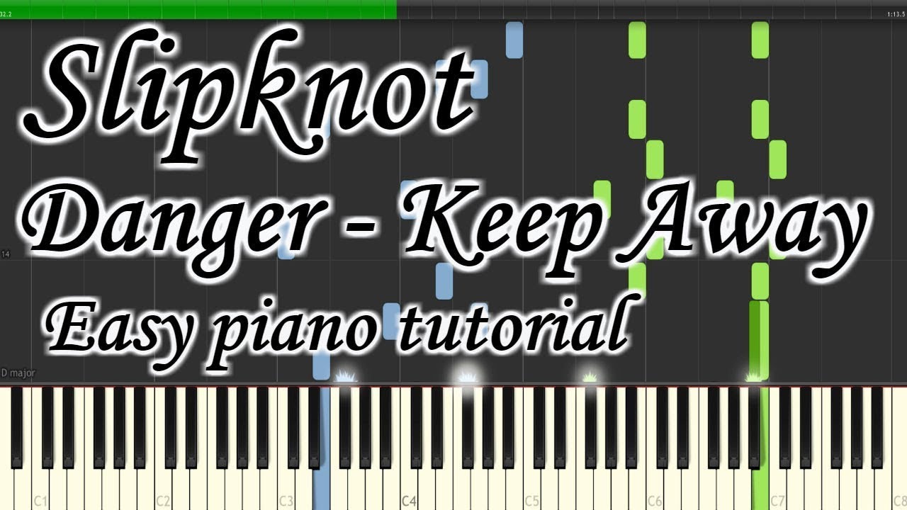Slipknot - Danger - Keep Away - Very easy and simple piano tutorial synthesia planetcover