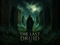 The Last Druid | Mystical Celtic Music Muzyka Celtycka