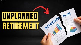 How To Plan For An Unplanned Retirement