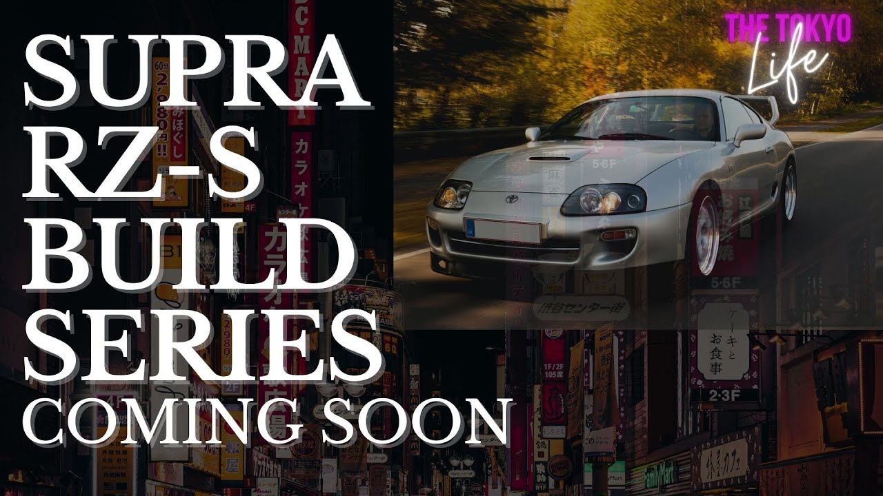 Supra RZ-S build series trailer - YouTube