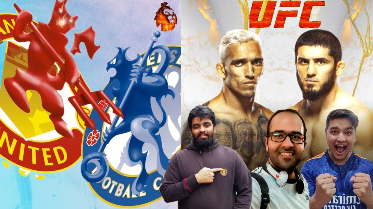 Chelsea vs Man Utd & UFC 280:Oliveira vs Makhachev Dual Watchalong LIVE ...