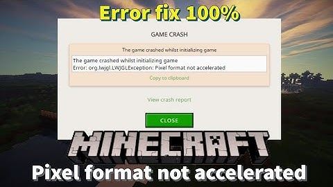 "pixel format not accelerated" error fix in minecraft