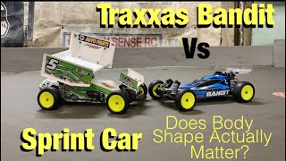 Traxxas Bandit vs Sprint Car . Body shape does it matter?