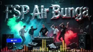 AIR BUNGA - DJ REMIX FSP ( Cover )
