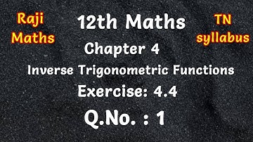 12th maths|chapter 4|exercise 4.4|sum 1|inverse trigonometric functions|tn syllabus