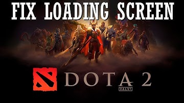 Solve Dota 2 Slow Loading | How to Fix Dota 2 Error Loading Screen Stuck | 100% Working