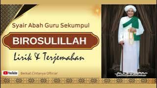 Syair Birosulillah - Abah Guru Sekumpul ( Lirik & Terjemahan )
