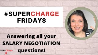 Salary Negotiation: Bring your questions!