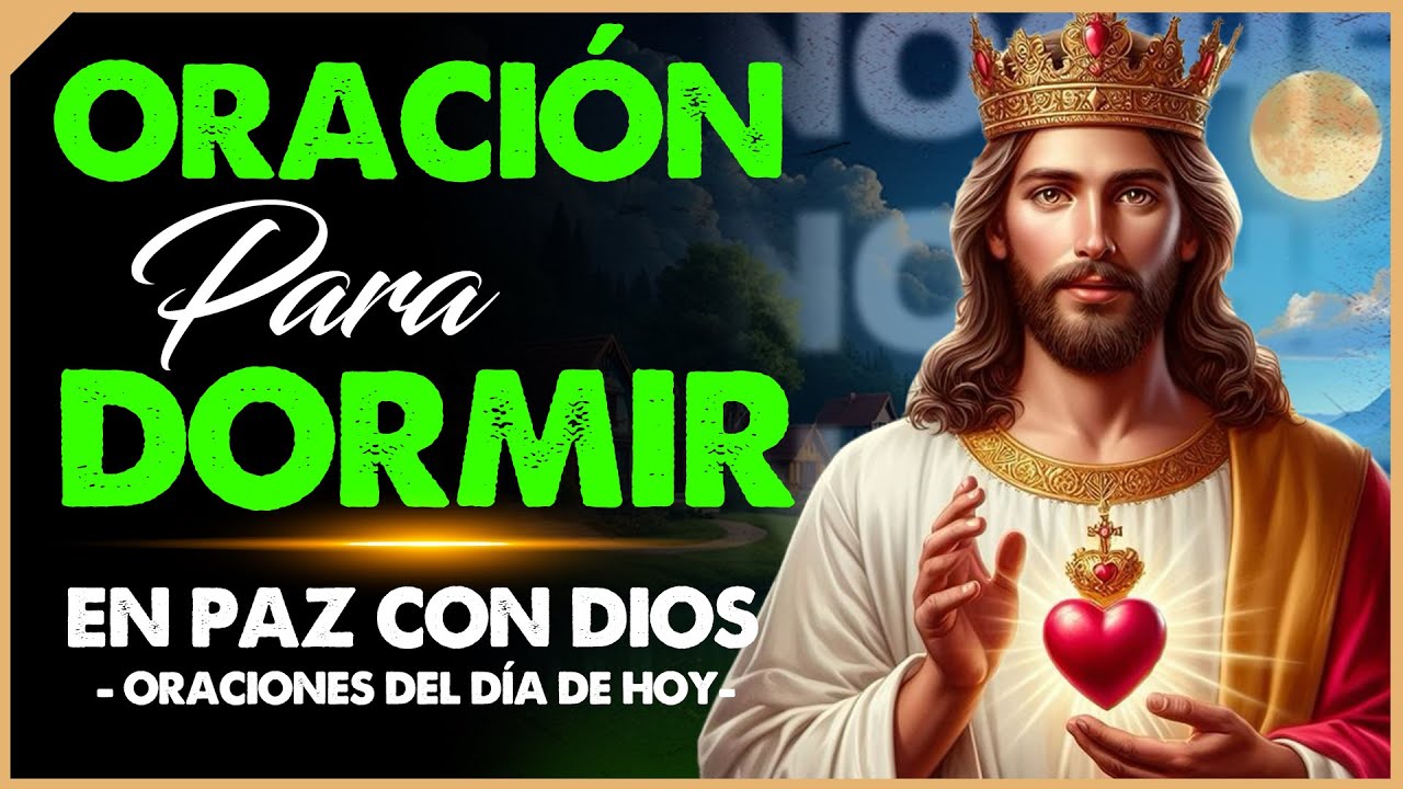 Oración para Dormir en Paz con Dios 🙏 Oraciones del Día de Hoy - YouTube
