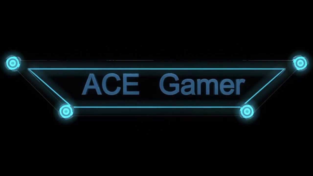 ACE Gamer™ Intro