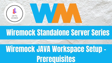 Wiremock Standalone Server Series: Wiremock JAVA Workspace Setup - Prerequisites