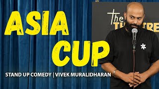 Asia Cup | Standup Comedy by Vivek Muralidharan