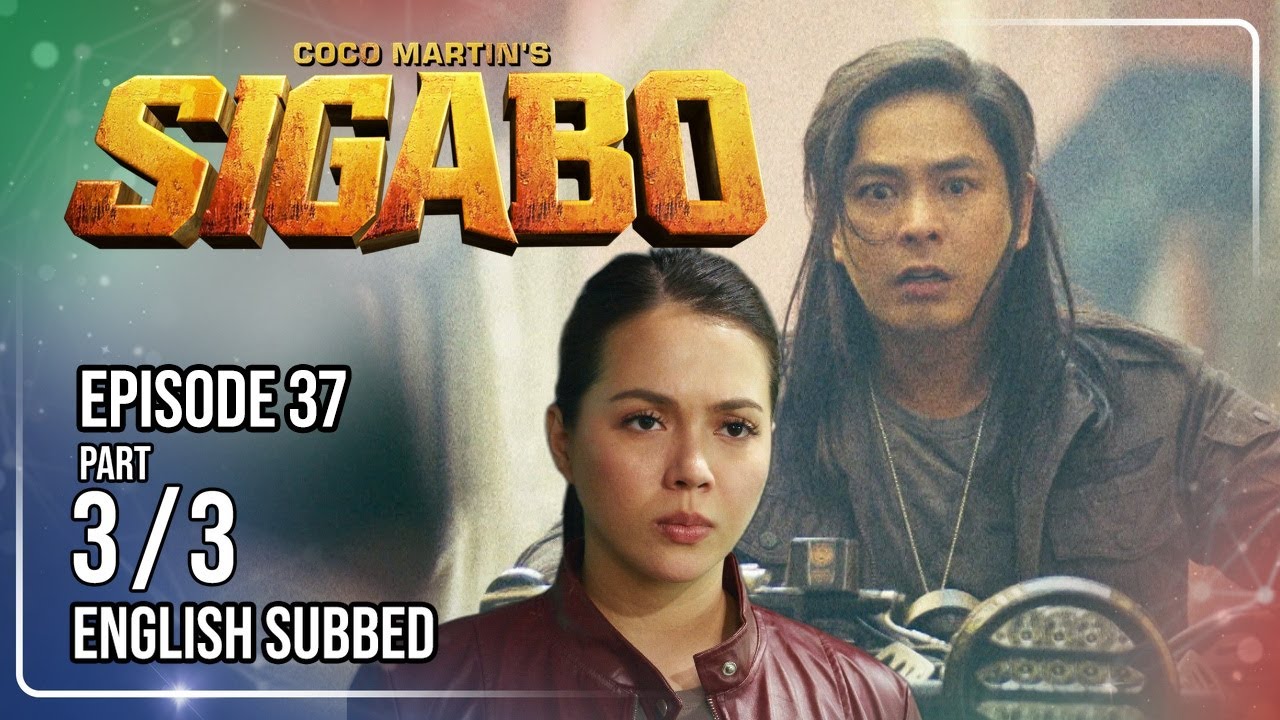 Coco Martin's Sigabo | Episode 37 (3/3) | August 11, 2026