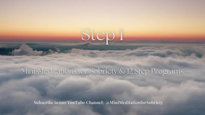 AA - STEP 1 Admitted We Were Powerless Over Alcohol, Mini-Meditation for Recovery