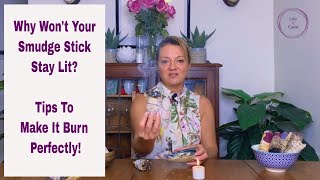 Why Your Smudge Stick Won't Stay Lit + How to Make Your Smudge Stick Burn by Life of Gaia