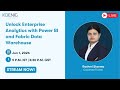 Unlock Enterprise Analytics with Power BI and Fabric Data Warehouse