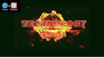 Fire Effect Intro & Text Animation || With KineMaster Tutorial || Technology Gear✔