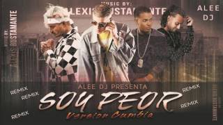 Soy Peor (Version Cumbia Remix) Bad Bunny Ozuna J Balvin  Arcangel ✘ aLee DJ