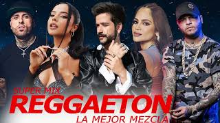 Super Mix Reggaeton 2022 💃 Camilo, Becky G, Sebastian Yatra, Natti Natasha, Farruko 💃 Música Mix