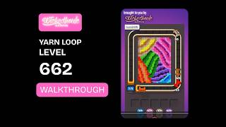 Yarn Loop Level 662 Walkthrough | Easy Solution