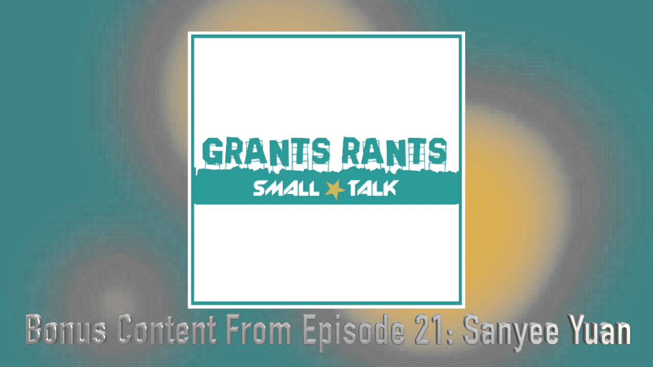 Grants Rants Podcast Bonus: 21 Sanyee Yuan: Meeting Magic! in London