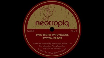 Two Right Wrongans - System Error [NtQ001]