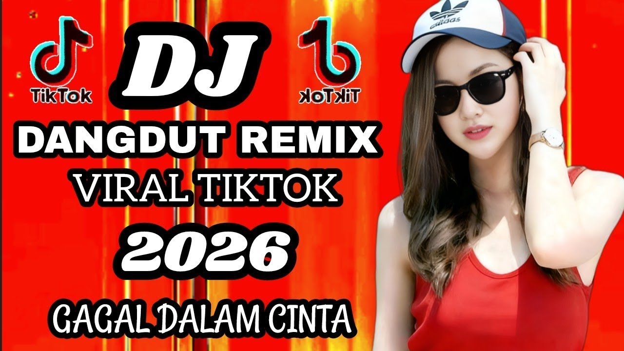 DJ DANGDUT REMIX VIRAL TIKTOK 2026 🔥 Gagal Cinta Bikin Nagih – Enak Didengar Santai & Kerja!