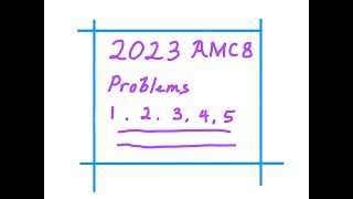 AMC 8 2023 Problems 1 - 5