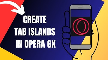 How To Create Tab Islands In Opera Gx (2025)