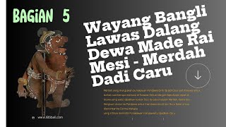 Merdah Dadi Caru - Bagian 5