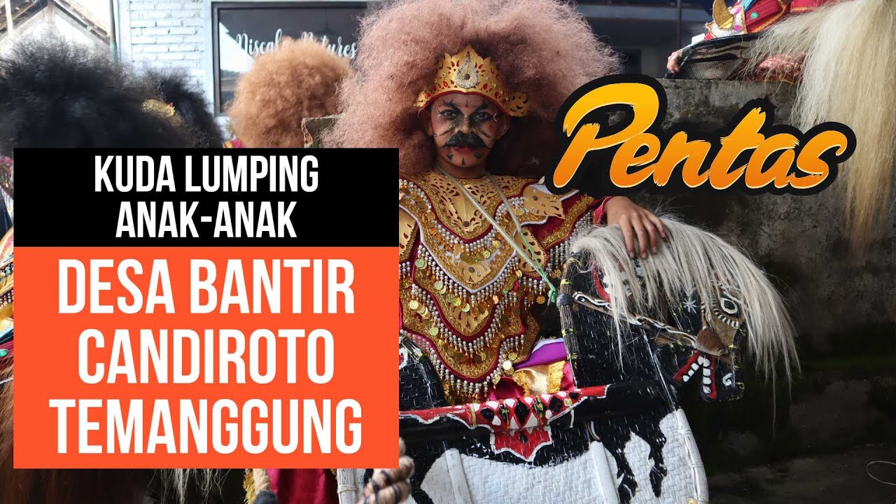 Seni tari kuda lumping indonesia | Versi anak-anak desa bantir candiroto temanggung